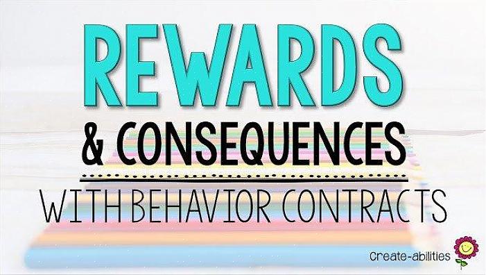 Todo contrato de comportamento deve estar relacionado ao comportamento específico que você deseja ver