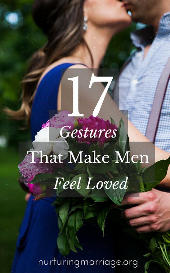 Aqui estão algumas coisas que você pode fazer para que seu homem se sinta bem