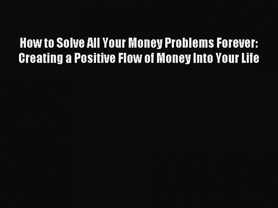 Aqui estão algumas dicas para resolver problemas de dinheiro antes que tenham a chance de sobrecarregar