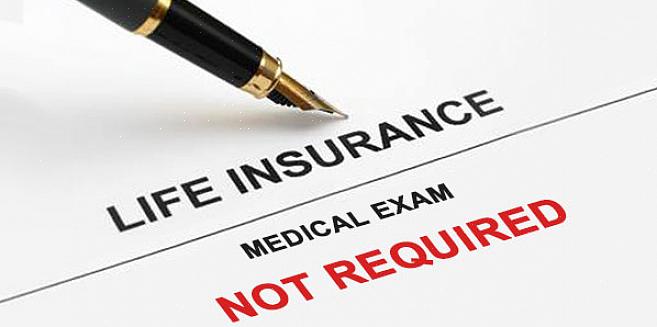 Existem apólices de seguro de vida que não exigem exame médico para receber cobertura