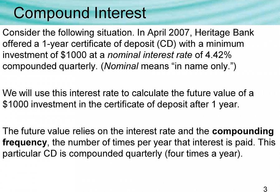 As etapas a seguir o ajudarão a calcular o valor futuro de um CD se sua taxa de juros for adicionada