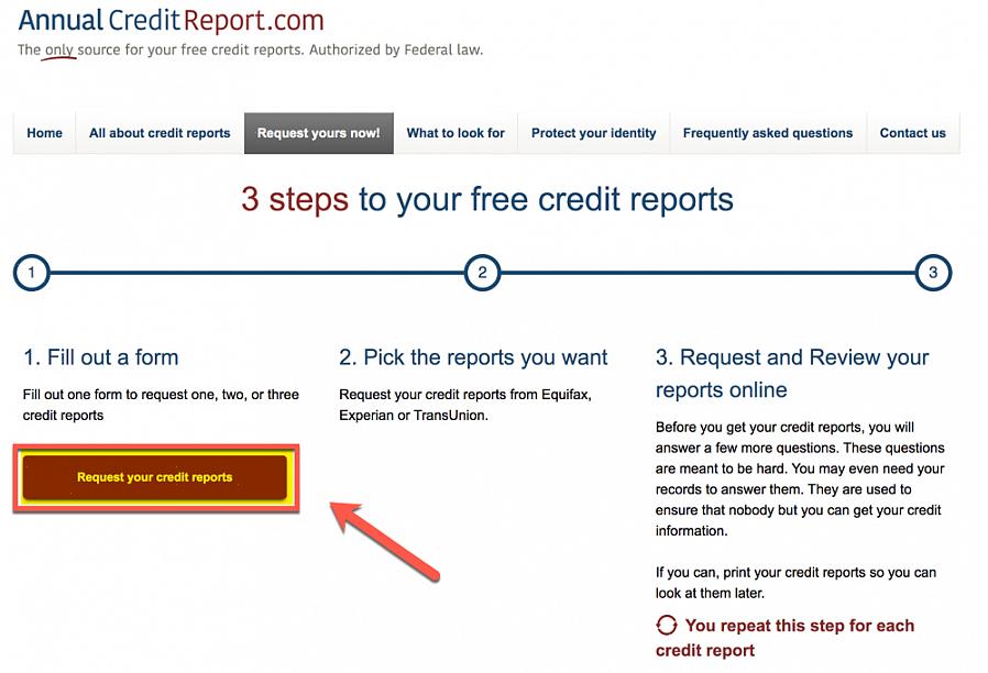 Certifique-se de solicitar seus relatórios de crédito diretamente de cada agência de relatórios de crédito